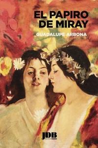 El papiro de Miray, un estupendo debut literario