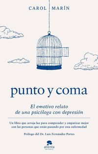 “Punto y coma” de Carol Marín, la historia de una psicóloga con depresión 
