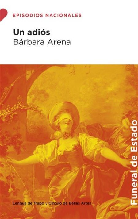 “Un adiós”, el debut literario de Bárbara Arena
